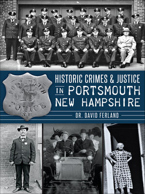 cover image of Historic Crimes & Justice in Portsmouth, New Hampshire